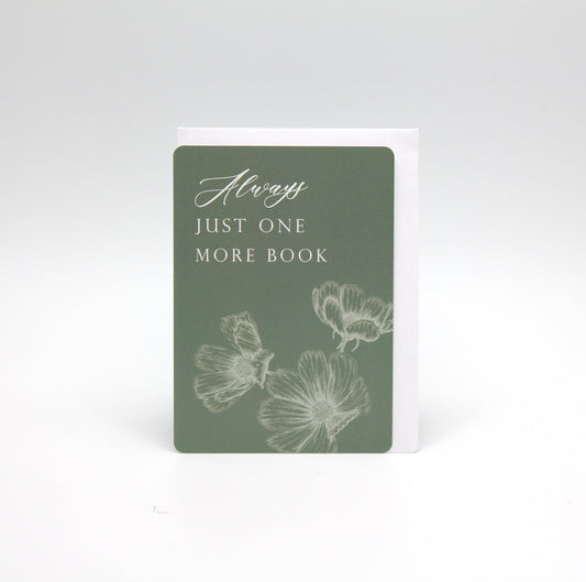 Green floral minicard that reads "Always just one more book" by Rust Belt Love