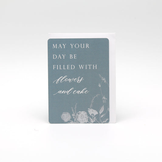 Digital blue floral minicard that reads"May your day be filled with flowers and cake" by Rust Belt Love