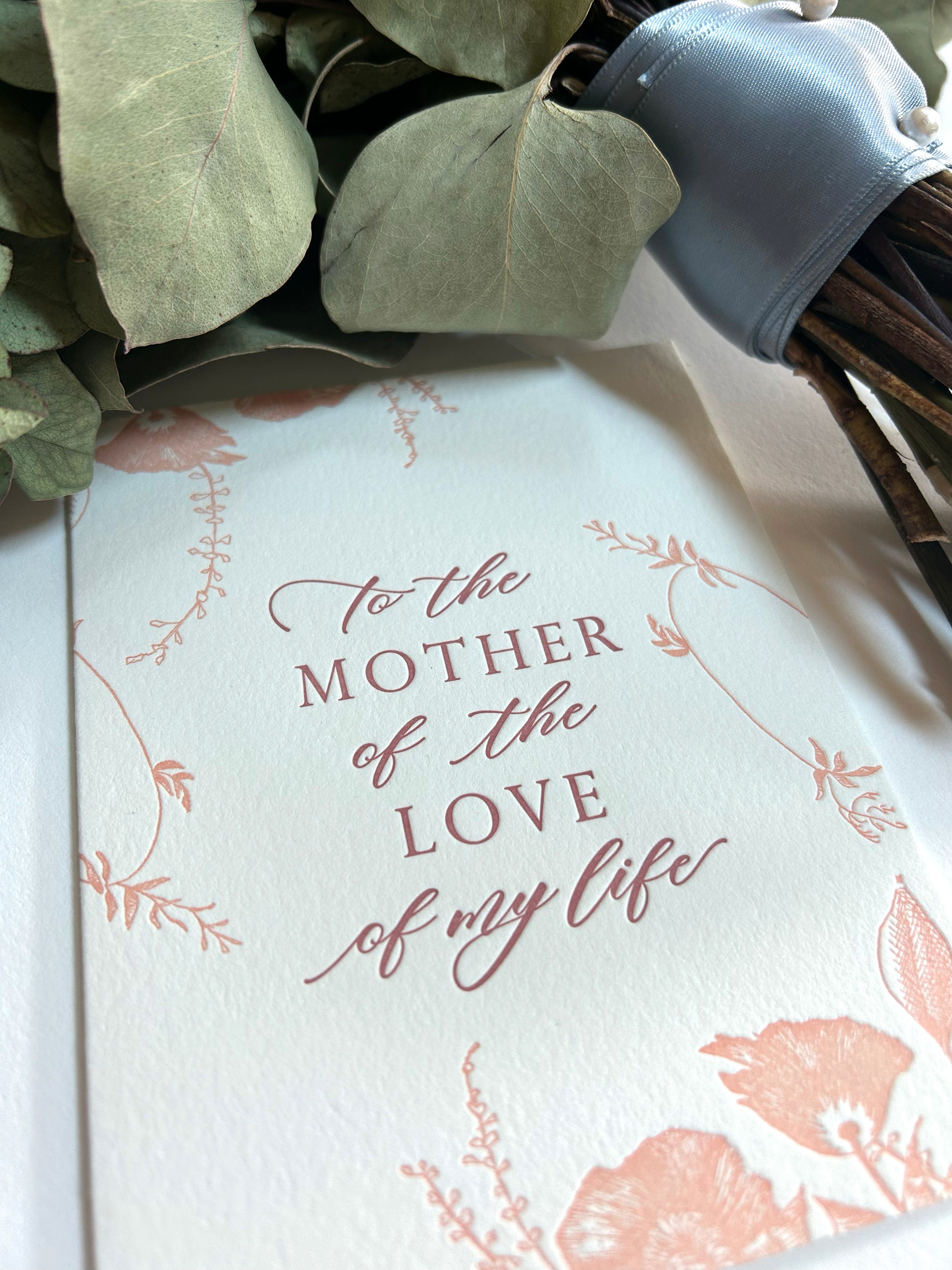 Letterpress wedding card with florals that reads "To my mother of the love of my life" by Rust Belt Love