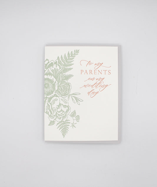 Letterpress wedding card with florals that says "to my parents on my wedding day" by Rust Belt Love