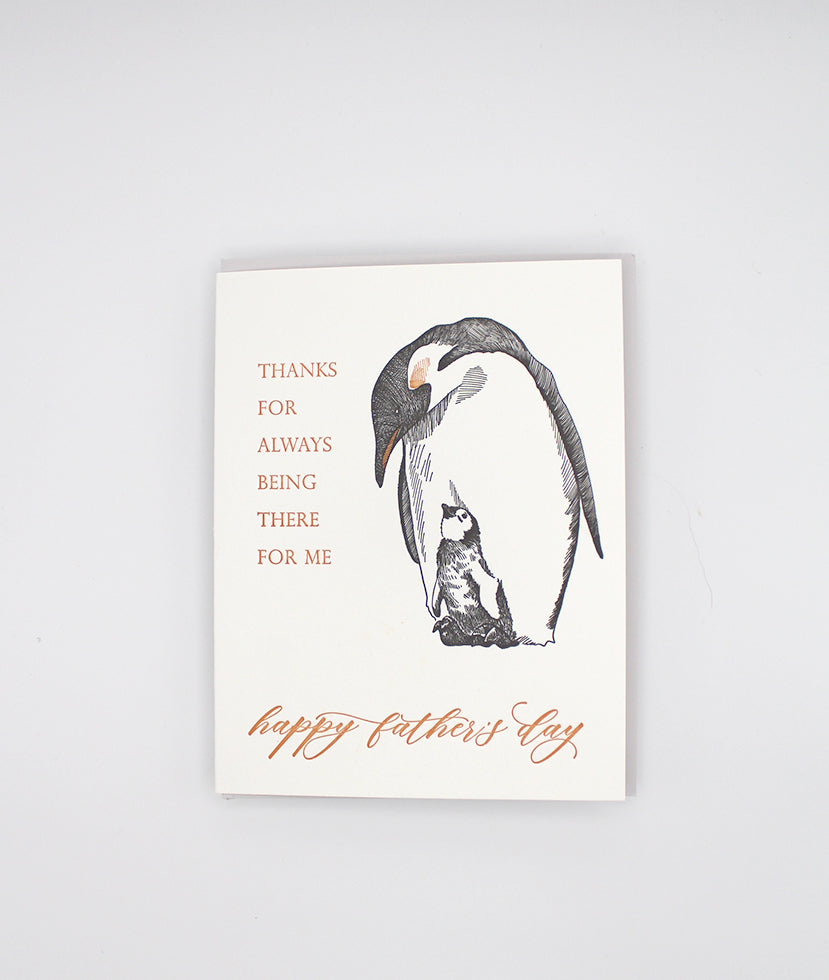 Letterpress father's day card with penguin illustration that read s"thank you for always being there for me" by Rust Belt Love