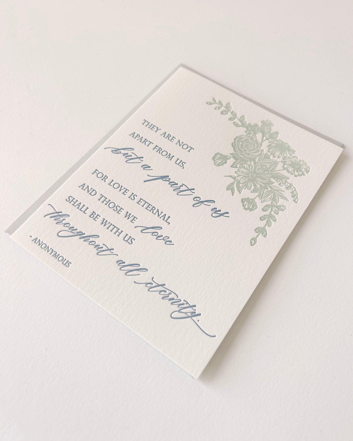 Letterpress sympathy card with florals that says "They are not apart from us, but a part of us for love is eternal, and those we love shall be with us throughout all eternity.- Anonymous" by Rust Belt Love