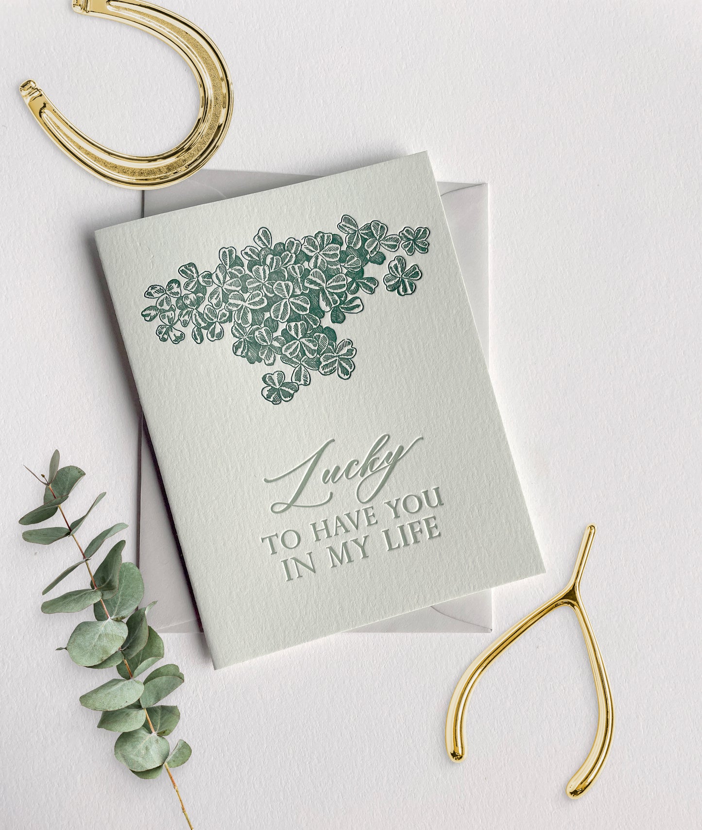 Lucky to Have You in my Life Letterpress Greeting Card