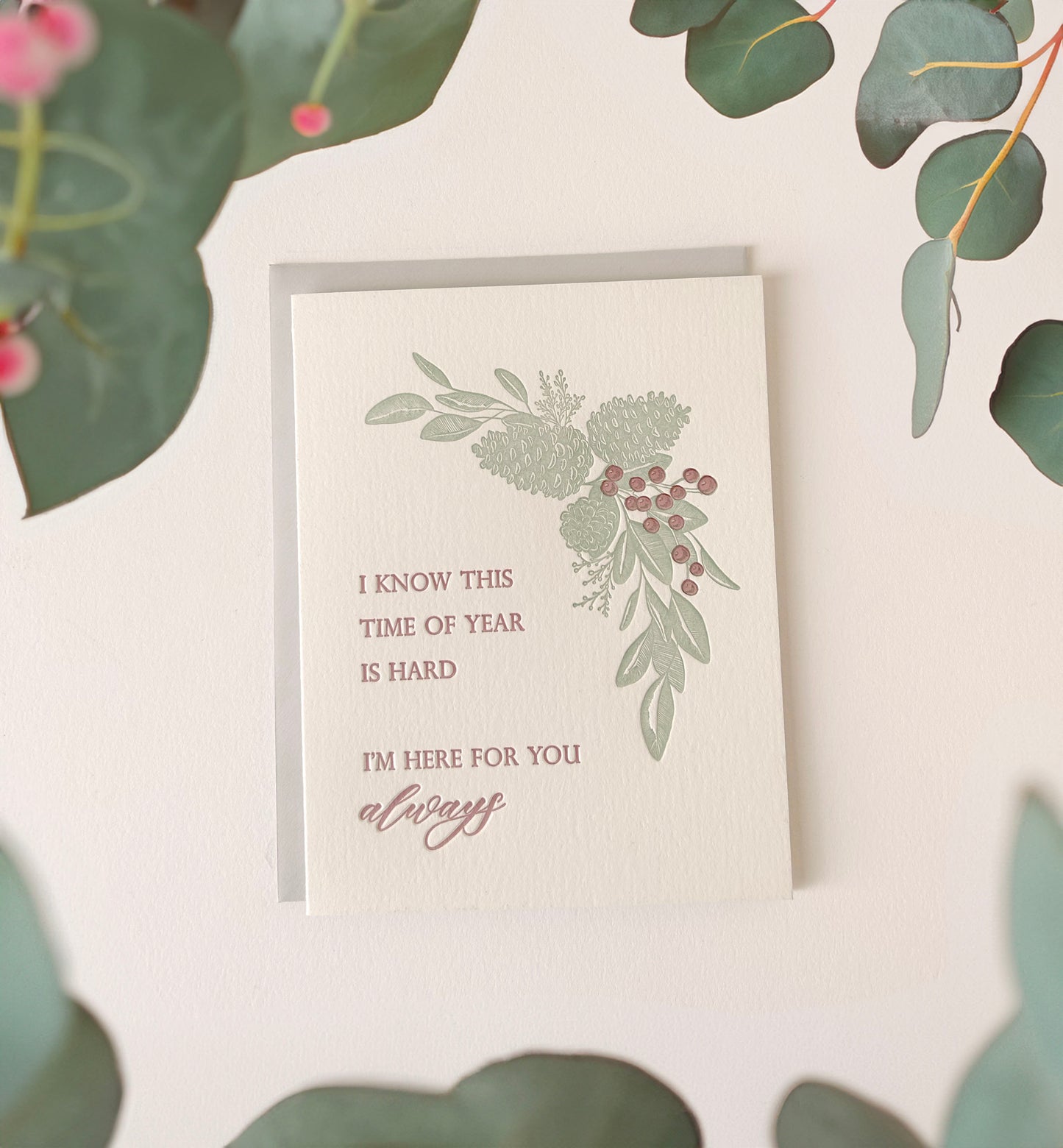 I Know This Time Of Year Is Hard, I'm Here For You Always Letterpress Greeting Card